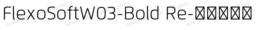 FlexoSoftW03-Bold Re字体转换